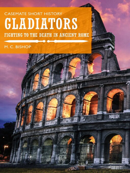 Title details for Gladiators by M.C. Bishop - Available